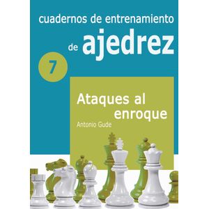 Portada del libro CUADERNOS DE ENTRENAMIENTO DE AJEDREZ 7 Autor GUDE, ANTONIO