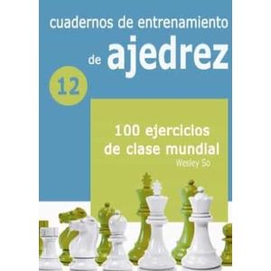 Portada del libro CUADERNOS DE ENTRENAMIENTO DE AJEDREZ 12 Autor SO, WESLEY
