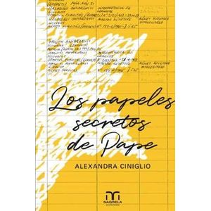 Portada del libro LOS PAPELES SECRETOS DE PAPE Autor CINIGLIO, ALEXANDRA