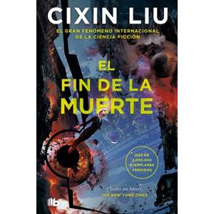 Portada del libro EL FIN DE LA MUERTE Autor LIU, CIXIN