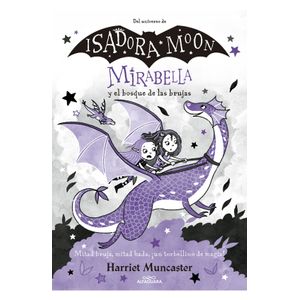 Portada del libro ISADORA MOON 4 MIRABELLA Y EL BOSQUE DE LAS BRUJAS Autor MUNCASTER, HARRIET