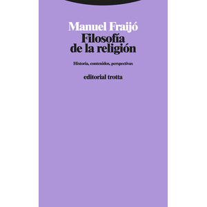 Portada del libro FILOSOFIA DE LA RELIGION Autor FRAIJO, MANUEL