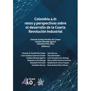 Portada del libro COLOMBIA 4.0 RETOS Y PERSPECTIVAS SOBRE EL DESARROLLO DE LA CUARTA Autor PERAFAN DEL CAMPO, EDUARDO ANDRES Y OTROS EDITORES
