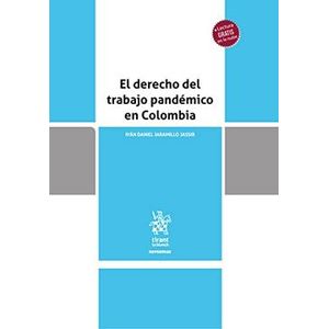 Portada del libro EL DERECHO DEL TRABAJO PANDEMICO EN COLOMBIA Autor JARAMILLO JASSIR, IVAN DANIEL