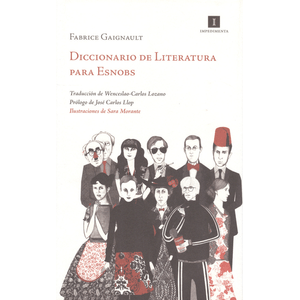 Portada del libro DICCIONARIO DE LITERATURA PARA ESNOBS Autor GAIGNAULT, FABRICE