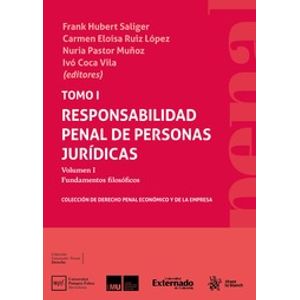 Portada del libro RESPONSABILIDAD PENAL DE LAS PERSONAS JURIDICAS TOMO 1 VOLUMEN I Autor SALIGER, FRANK HUBERT Y OTROS EDITORES