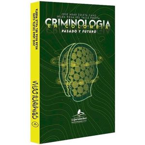 Portada del libro LA CRIMINOLOGIA EN COLOMBIA PASADO Y FUTURO Autor ZULETA CANO, JOSE ABAD Y VALLE PUERTA, HILDA ROSA DEL