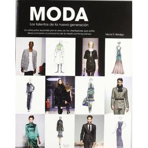 Portada del libro MODA LOS TALENTOS DE LA NUEVA GENERACION Autor HIDALGO, MARTA