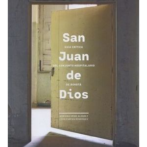 Portada del libro SAN JUAN DE DIOS Autor URIBE ALVAREZ, ADRIANA Y FARFAN RODRIGUEZ, JOHN