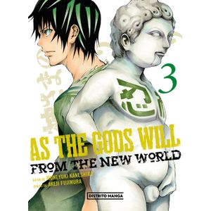 Portada del libro AS THE GODS WILL 3 Autor KANESHIRO, MUNEYUKI Y FUJIMURA, AKEJI