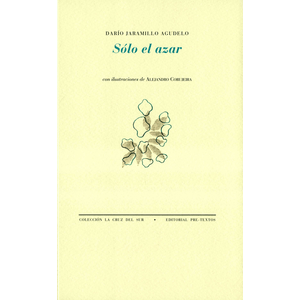 Portada del libro SOLO EL AZAR Autor JARAMILLO AGUDELO, DARIO