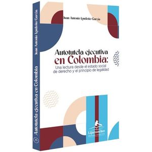 Portada del libro AUTOTUTELA EJECUTIVA EN COLOMBIA Autor LONDOÑO GARCIA, JUAN ANTONIO