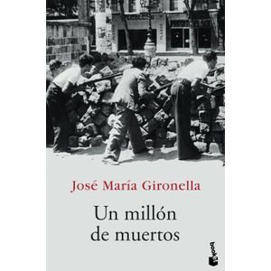 Portada del libro Un millón de muertos Autor GIRONELLA, JOSE MARIA