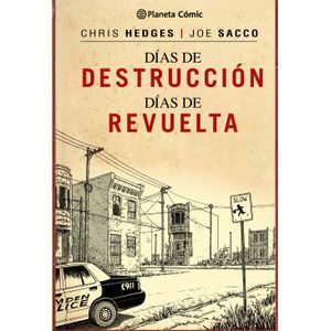 Portada del libro DIAS DE DESTRUCCION DIAS DE REVUELTA Autor SACCO , JOE Y OTROS