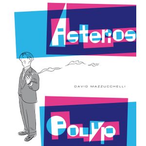 Portada del libro ASTERIOS POLYP Autor MAZZUCCHELLI, DAVID