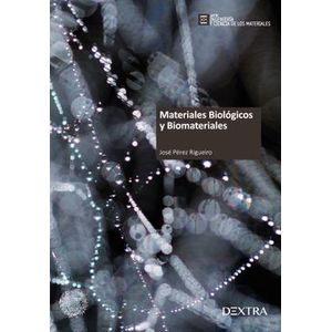 Portada del libro MATERIALES BIOLOGICOS Y BIOMATERIALES Autor PEREZ RIGUEIRO, JOSE
