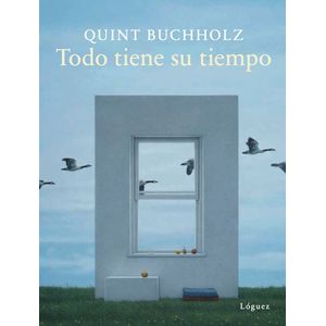 Portada del libro TODO TIENE SU TIEMPO Autor BUCHHOLZ, QUINT