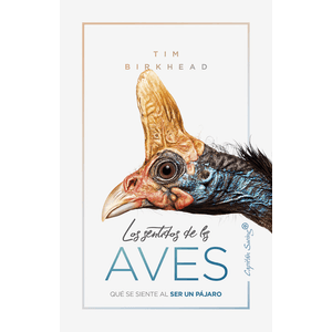 Portada del libro LOS SENTIDOS DE LAS AVES Autor BIRKHEAD, TIM