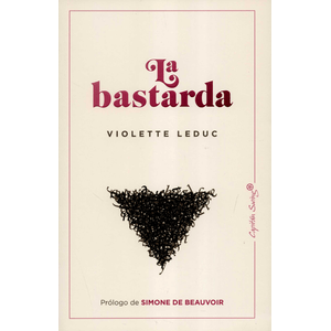 Portada del libro LA BASTARDA Autor LEDUC, VIOLETTE