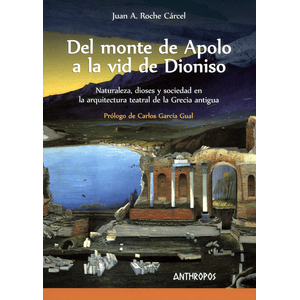 Portada del libro DEL MONTE DE APOLO A LA VID DE DIONISIO Autor ROCHE CARCEL, JUAN A