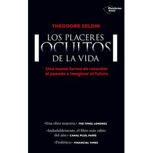 Portada del libro LOS PLACERES OCULTOS DE LA VIDA Autor ZELDIN, THEODORE