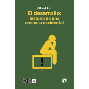 Portada del libro EL DESARROLLO HISTORIA DE UNA CREENCIA OCCIDENTAL Autor RIST, GILBERT