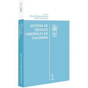 Portada del libro SISTEMA DE RIESGOS LABORALES EN COLOMBIA Autor CUERVO, DIANA ELIZABETH Y OTRA EDITORAS