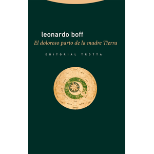 Portada del libro EL DOLOROSO PARTO DE LA MADRE TIERRA Autor BOFF, LEONARDO