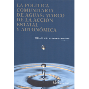 Portada del libro POLITICA COMUNITARIA DE AGUAS MARCO DE LA ACCION ESTATAL Y AUTONOMICA Autor LARIOS DE MEDRANO, ADELA MARIA