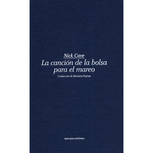 Portada del libro LA CANCION DE LA BOLSA PARA EL MAREO Autor CAVE, NICK