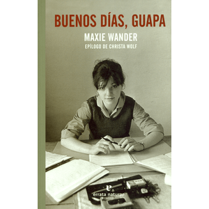 Portada del libro BUENOS DIAS GUAPA Autor WANDER, MAXIE