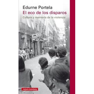Portada del libro EL ECO DE LOS DISPAROS Autor PORTELA, EDURNE