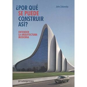 Portada del libro POR QUE SE PUEDE CONSTRUIR ASI Autor ZUKOWSKY, JOHN