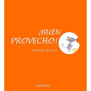 Portada del libro BUEN PROVECHO Autor BATTUT, ERIC