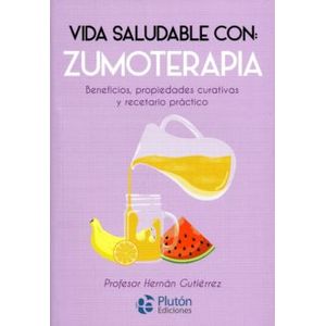 Portada del libro VIDA SALUDABLE CON ZUMOTERAPIA Autor GUTIERREZ, HERNAN