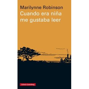 Portada del libro CUANDO ERA NIÑA ME GUSTABA LEER Autor ROBINSON, MARILYNNE