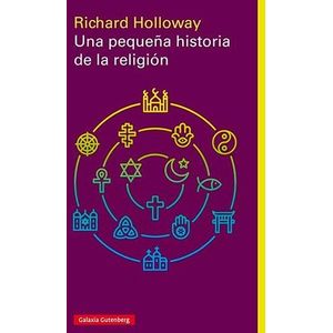 Portada del libro UNA PEQUEÑA HISTORIA DE LA RELIGION Autor HOLLOWAY, RICHARD