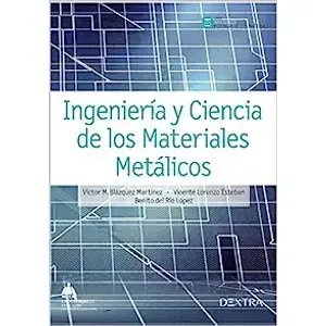 Portada del libro INGENIERIA Y CIENCIA DE LOS MATERIALES METALICOS Autor BLANQUEZ MARTINEZ, VICTOR Y OT