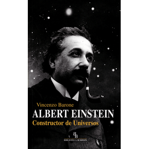 Portada del libro ALBERT EINSTEIN CONSTRUCTOR DE UNIVERSOS Autor BARONE, VINCENZO