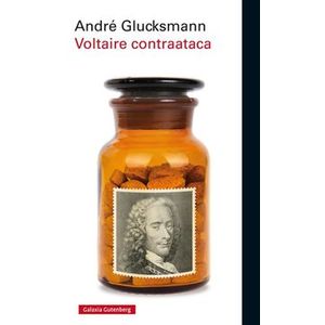 Portada del libro VOLTAIRE CONTRAATACA Autor GLUCKSMANN, ANDRE