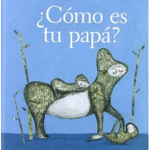 Portada del libro COMO ES TU PAPA Autor BURGOS, ESTRELLA