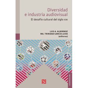 Portada del libro DIVERSIDAD E INDUSTRIA AUDIOVISUAL Autor ALBORNOZ, LUIS Y OTROS