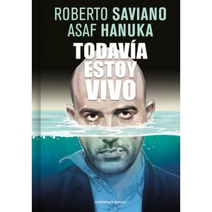 Portada del libro TODAVIA ESTOY VIVO Autor SAVIANO, ROBERTO Y HANUKA, ASAF