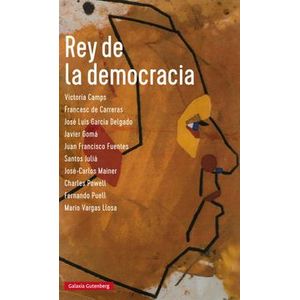 Portada del libro REY DE LA DEMOCRACIA Autor CAMPS, VICTORIA Y OTROS