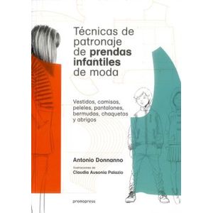 Portada del libro TECNICAS DE PATRONAJE DE PRENDAS INFANTILES DE MODA Autor DONNANNO, ANTONIO
