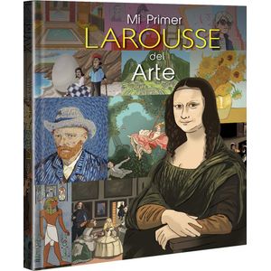 Portada del libro MI PRIMER LAROUSSE DEL ARTE Autor FRIGOLA, JUDIT Y OTRO