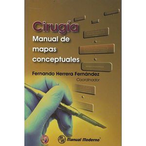 Portada del libro CIRUGIA MANUAL DE MAPAS CONCEPTUALES Autor HERRERA FERNANDEZ, FERNANDO COORDINADOR