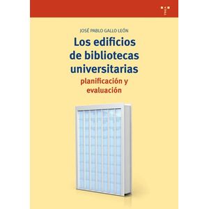 Portada del libro EDIFICIOS DE BIBLIOTECAS UNIVERSITARIAS, LOS Autor GALLO LEON, JOSE PABLO