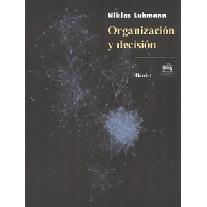 Portada del libro ORGANIZACION Y DECISION Autor LUHMANN, NIKLAS