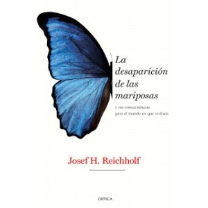 Portada del libro LA DESAPARICION DE LAS MARIPOSAS Autor REICHHOLF, JOSEF H